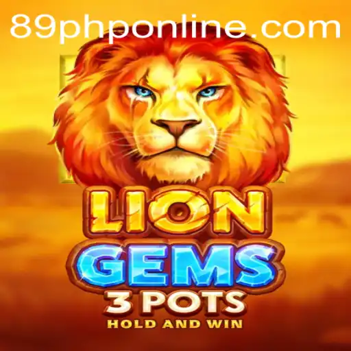 Unveiling the Excitement of LionGems3pots and 89PHP.COM