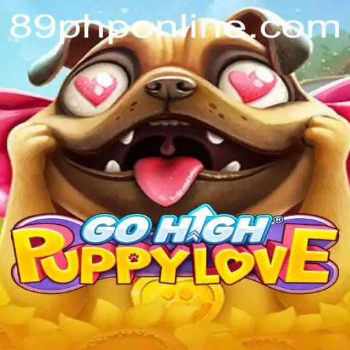 Discover the Exciting World of GoHighPuppyLove: A Journey with 89PHP.COM